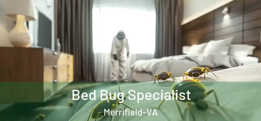 Bed Bug Specialist Merrifield-VA