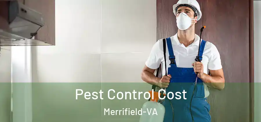 Pest Control Cost Merrifield-VA
